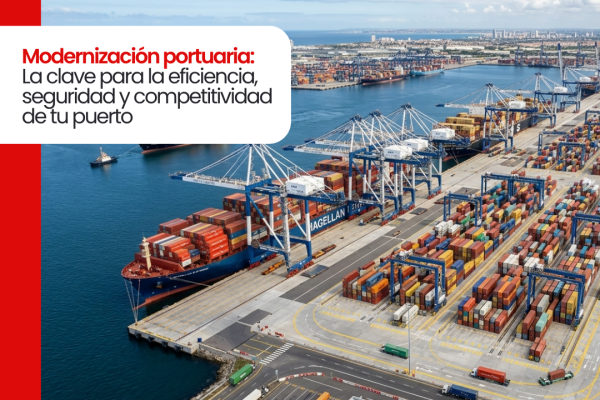 Modernización de Infraestructura Portuaria: Estrategia Clave para la Eficiencia, Seguridad y Sostenibilidad