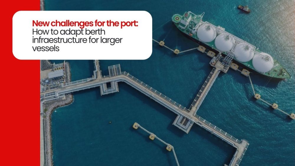 What to review when a berth starts receiving larger vessels: fenders, mooring systems, berth geometry and BAS. A technical guide by Prosertek.